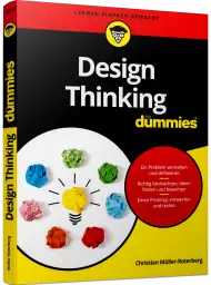 Design Thinking für Dummies, ISBN: 978-3-527-71690-6, Best.Nr. WL-71690, erschienen 03/2020, € 20,00