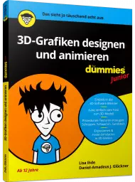 3D-Grafiken designen und animieren für Dummies Junior, ISBN: 978-3-527-71769-9, Best.Nr. WL-71769, erschienen 10/2020, € 15,00