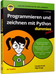 Programmieren und zeichnen mit Python für Dummies junior, ISBN: 978-3-527-71995-2, Best.Nr. WL-71995, erschienen 12/2022, € 18,00
