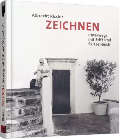 ZEICHNEN unterwegs mit Stift und Skizzenbuch -  / Autor:  Rissler, Albrecht, 978-3-86490-420-2