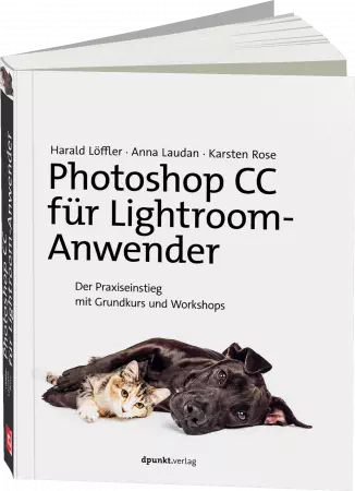 Photoshop CC für Lightroom-Anwender - Der Praxiseinstieg mit Grundkurs und Workshops / Autor:  Laudan, Anna / Löffler, Harald / Rose, Karsten B., 978-3-86490-497-4