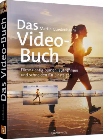 Das Video-Buch - Filme richtig planen, aufnehmen und schneiden für Einsteiger / Autor:  Quedenbaum, Martin, 978-3-86490-679-4
