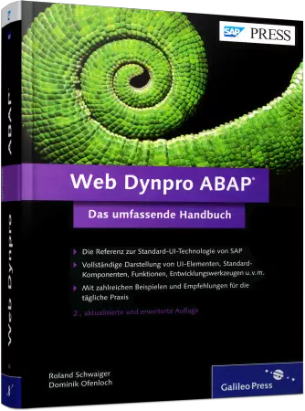Web Dynpro ABAP - Das umfassende Handbuch - Die Referenz zur Standard-UI-Technologie von SAP / Autor:  Schwaiger, Dr. Roland / Ofenloch, Dominik, 978-3-8362-2751-3