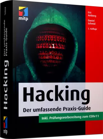 Hacking - Der umfassende Praxis-Guide / Autor:  Amberg, Eric / Schmidt, Daniel, 978-3-7475-0482-6