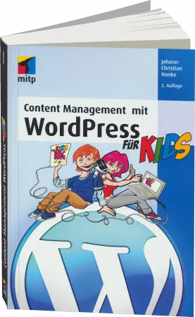 Content Management mit WordPress für Kids -  / Autor:  Hanke, Johann-Christian, 978-3-8266-8691-7