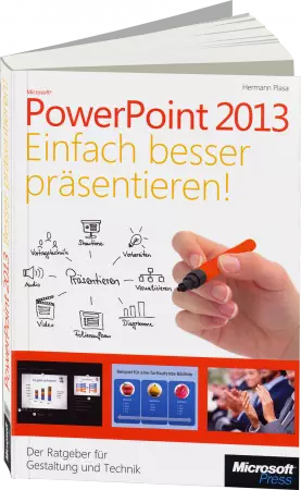 Microsoft PowerPoint 2013 - Einfach besser präsentieren - Der Ratgeber für Gestaltung und Technik /  , 978-3-84833-069-0