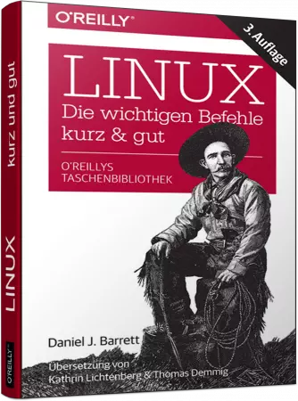 Linux - Die wichtigen Befehle kurz & gut - Das Nachschlagewerk im praktischen Taschenformat / Autor:  Barrett, Daniel J., 978-3-96009-034-2