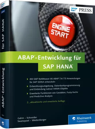 ABAP-Entwicklung für SAP HANA - Mit dem NetWeaver AS ABAP 7.4/7.5 Anwendungen für HANA entwickeln / Autor:  Gahm, Hermann / Schneider, Thorsten / Westenberger, Eric, 978-3-8362-3661-4