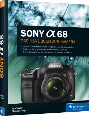 Sony A68 - Das Handbuch zur Kamera