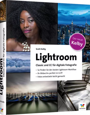 Lightroom Classic und CC für digitale Fotografie - So finden Sie den besten Lightroom-Workflow / Autor:  Kelby, Scott, 978-3-8421-0318-4