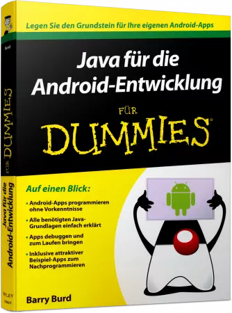 Java für die Android-Entwicklung für Dummies - Legen Sie den Grundstein für Ihre eigenen Android-Apps / Autor:  Burd, Barry, 978-3-527-70996-0
