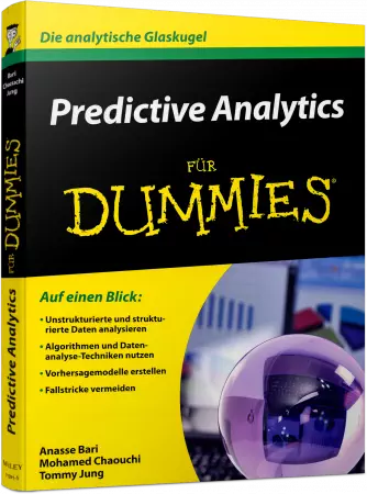 Predictive Analytics für Dummies - Unstrukturierte und strukturierte Daten analysieren / Autor:  Bari, Anasse / Chaouchi, Mohamed / Jung, Tommy, 978-3-527-71291-5