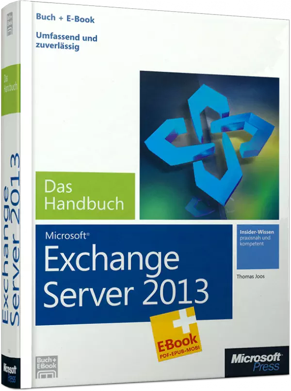 Microsoft Exchange Server 2013 - Das Handbuch