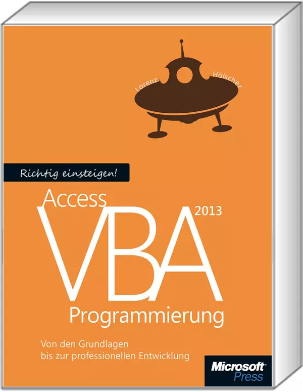 Richtig einsteigen: Access 2013 VBA-Programmierung