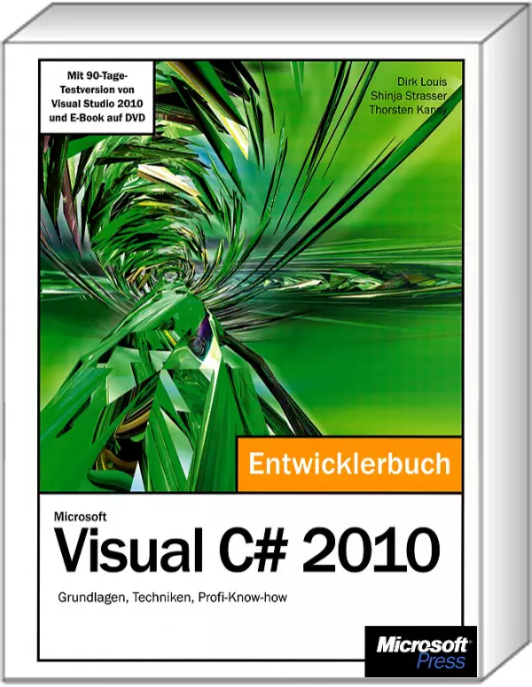 Microsoft Visual C# 2010 - Das Entwicklerbuch