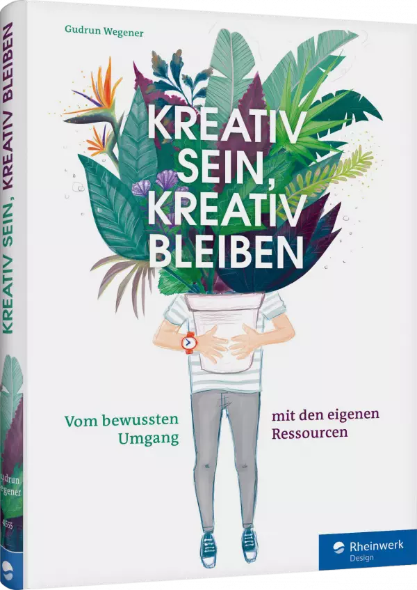 Kreativ sein, kreativ bleiben