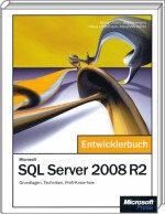Microsoft SQL Server 2008 R2 - Das Entwicklerbuch, Best.Nr. MSE-5514, erschienen 01/2011, € 47,20