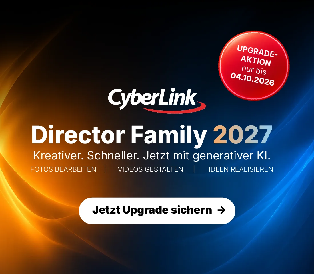 CyberLink Director Family 2027 Upgrade-Aktion nur bis 04.10.2026. Jetzt Upgrade sichern.
