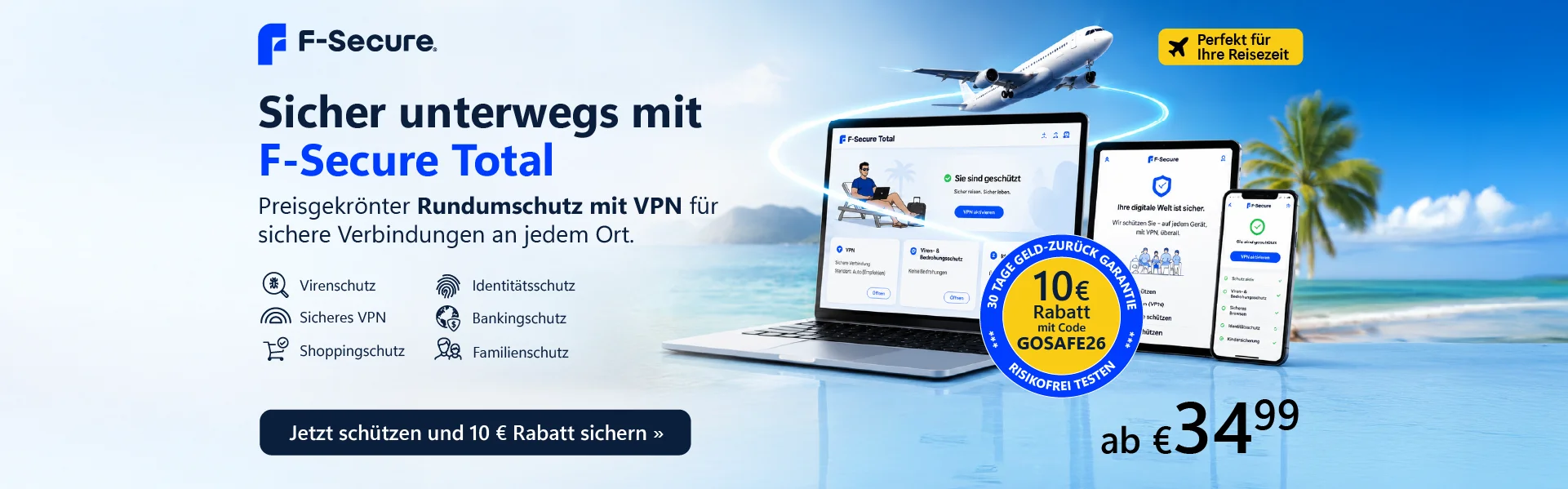 Banner zu F-Secure Total. Jetzt schützen und 10 Euro Rabatt sichern.
