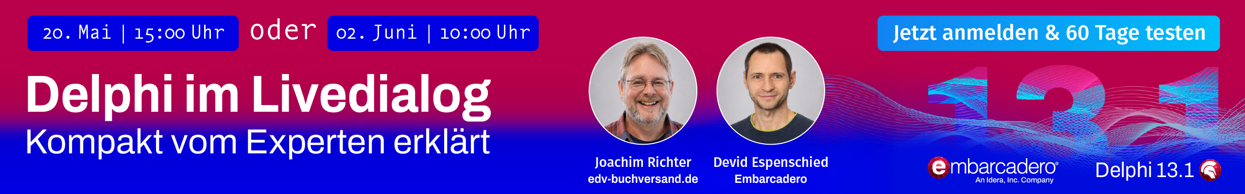 Im Livedialog mit Embarcadero - Delphi erfolgreich einsetzen - Jetzt anmelden