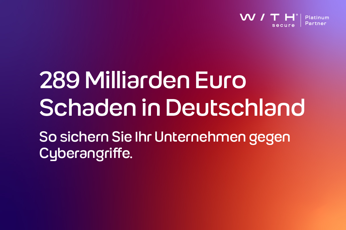 Grafik mit Text im Bild: ‚289 Milliarden Euro Schaden in Deutschland – So sichern Sie Ihr Unternehmen gegen Cyberangriffe.‘