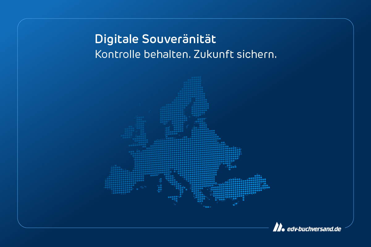 Grafik mit einer Europakarte. Text im Bild: ‚Digitale Souveränität – Kontrolle behalten. Zukunft sichern.‘