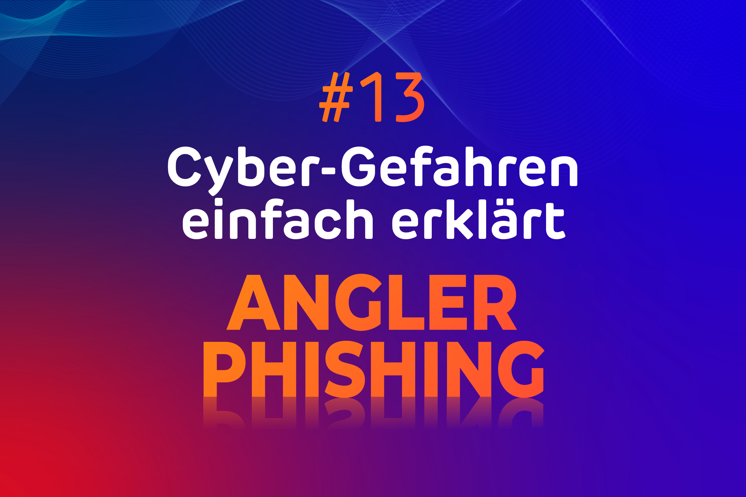 Angler Phishing: Betrug über Social Media und gefälschte Support-Accounts