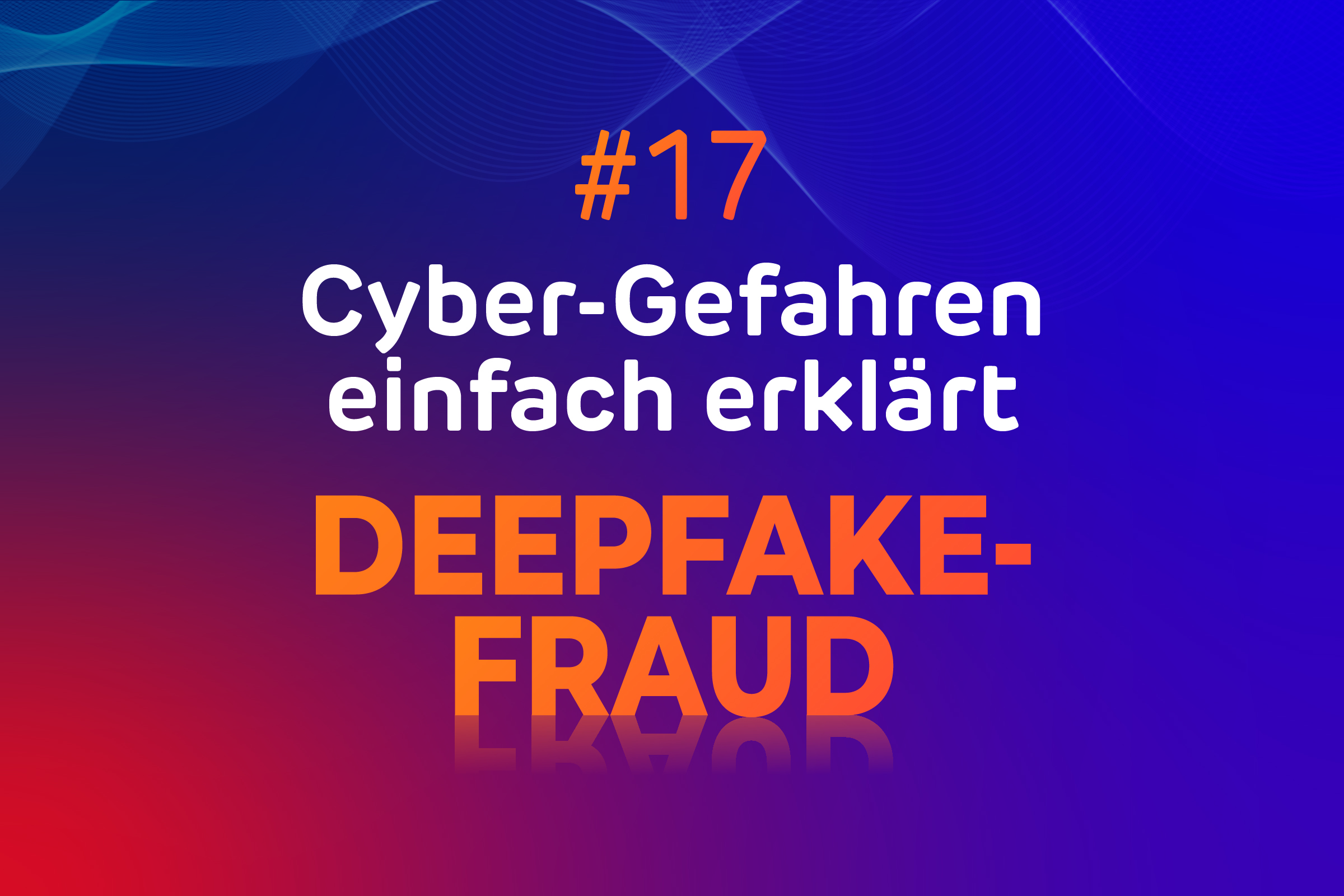 Cyber-Gefahren einfach erklärt – Alle Folgen im Überblick