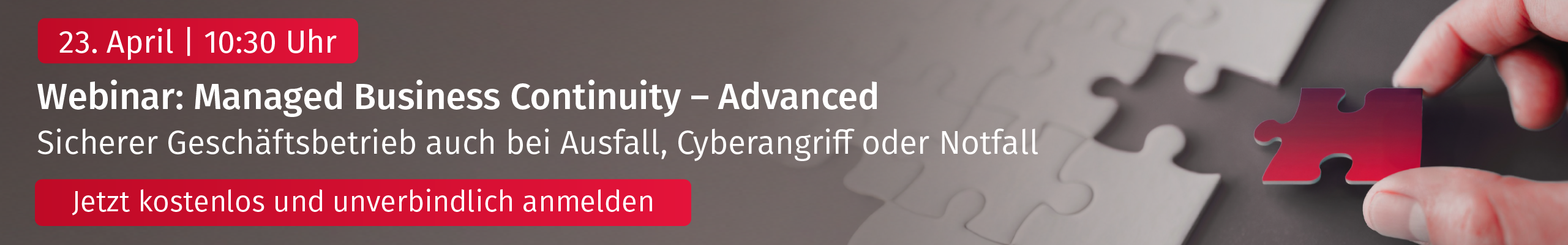 Webinar: Managed Business Continuity - Advanced - hier kostenlos und unverbindlich anmelden