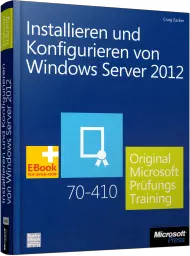 Installieren und Konfigurieren von Windows Server 2012, Best.Nr. MSE-5040, erschienen 04/2013, € 39,90