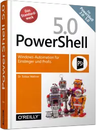PowerShell 5.0, ISBN: 978-3-96009-009-0, Best.Nr. OR-009, erschienen 06/2016, € 49,90