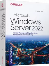 OR-182, Microsoft Windows Server 2022 - Das Handbuch, Buch von OReilly (dpunkt) mit 1168 S., EUR 69,90 (ET 05/19) 978-3-96009-100-4