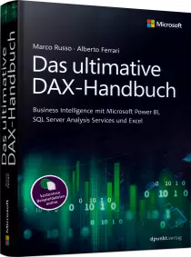 Das ultimative DAX-Handbuch - Business Intelligence mit MS Power BI, SQL Server... / Autor:  Russo, Marco / Ferrari, Alberto, 978-3-86490-726-5