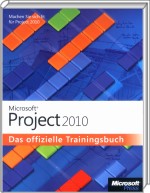 Microsoft Project 2010 - Das offizielle Trainingsbuch, Best.Nr. MSE-5092, erschienen 01/2011, € 31,90