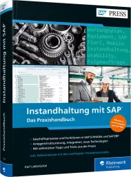 Instandhaltung mit SAP, ISBN: 978-3-8362-7254-4, Best.Nr. RW-7254, erschienen 01/2020, € 79,90