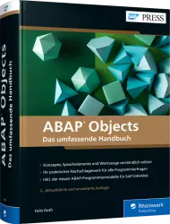 ABAP Objects, ISBN: 978-3-8362-7692-4, Best.Nr. RW-7692, erschienen 01/2021, € 79,90