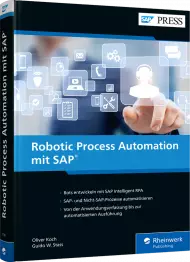 rw-7768, Robotic Process Automation mit SAP, Buch von Rheinwerk Verlag mit 413 S., EUR 89,90 (ET 12/21) 978-3-8362-7768-6