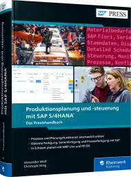Produktionsplanung und -steuerung mit SAP S/4HANA, ISBN: 978-3-8362-7873-7, Best.Nr. RW-7873, erschienen 04/2021, € 79,90