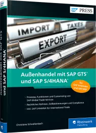 Außenhandel mit SAP GTS und SAP S/4HANA, ISBN: 978-3-8362-8336-6, Best.Nr. RW-8336, erschienen 11/2021, € 99,90