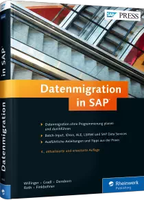 Datenmigration in SAP - Datenmigration ohne Programmierung planen und durchführen / Autor:  Gradl, Johann / Willinger, Michael / Densborn, Frank, 978-3-8362-3052-0