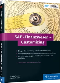 SAP-Finanzwesen - Customizing - Erfolgreiches Customizing der SAP-Finanzbuchhaltung / Autor:  Munzel, Renata / Munzel, Martin, 978-3-8362-3970-7