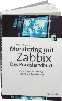Monitoring mit Zabbix - Das Praxishandbuch - Grundlagen, Skalierung, Tuning und Erweiterungen / Autor:  Kramm, Thorsten, 978-3-86490-335-9