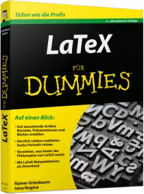 LaTeX für Dummies - Gutaussehende Artikel, Berichte, Präsentationen, Bücher erstellen / Autor:  Griesbaum, Rainer / Rogina, Ivica, 978-3-527-71308-0